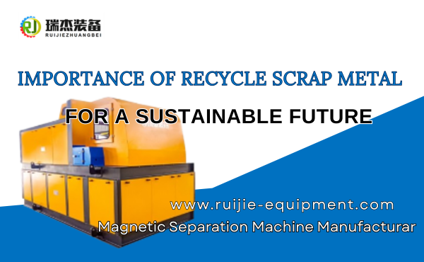 Importance of Recycle Scrap Metal