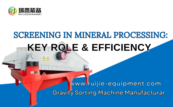 What is Screening in Mineral Processing