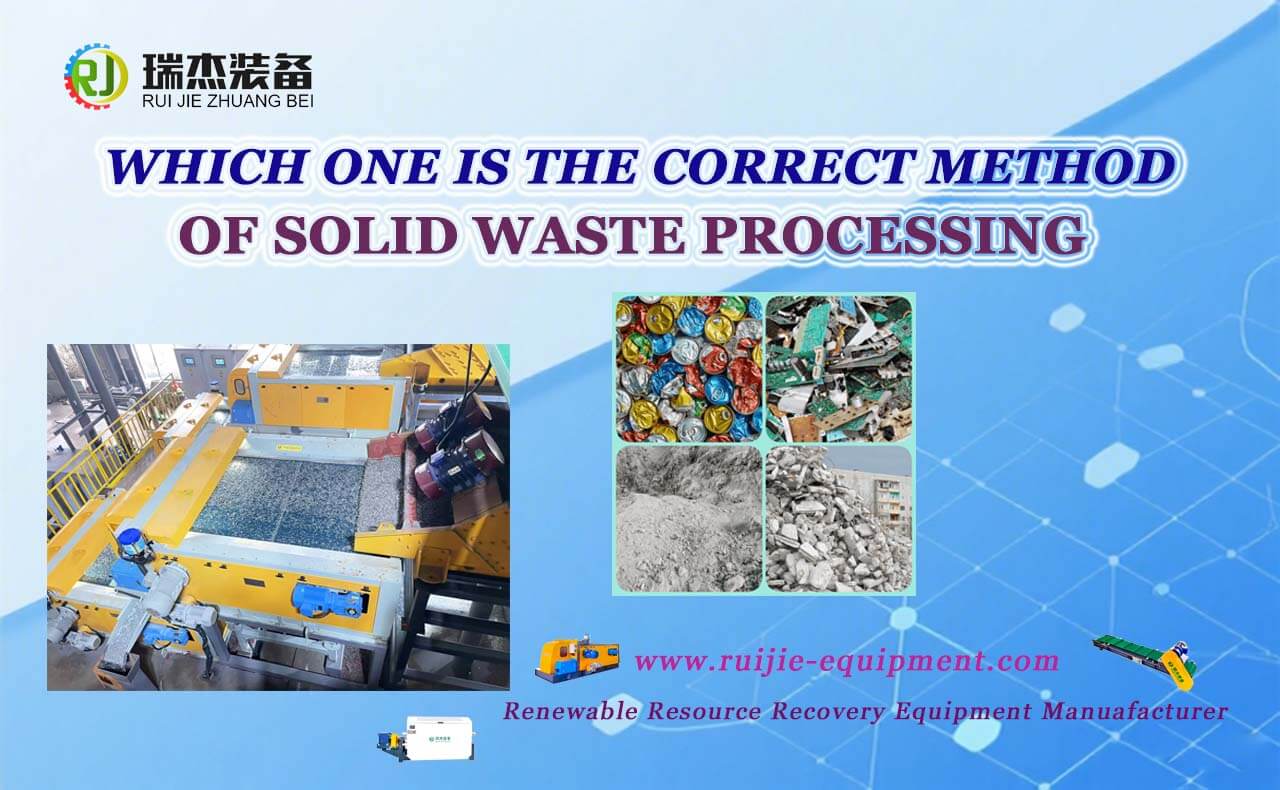 Which One Is The Correct Method Of Solid Waste Processing?